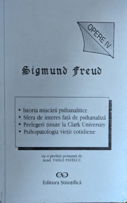Opere Iv Istoria Miscarii Psihanalitice Sfera De Interes Fata - Sigmund Freud , Y91 foto