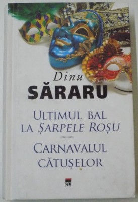 ULTIMUL BAL LA SARPELE ROSU , CARNAVALUL CATUSELOR de DINU SARARU , 2015 foto