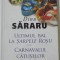 ULTIMUL BAL LA SARPELE ROSU , CARNAVALUL CATUSELOR de DINU SARARU , 2015