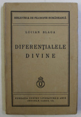 DIFERENTIALELE DIVINE de LUCIAN BLAGA , 1940 *EDITIE PRINCEPS , PREZINTA INSEMNARI foto