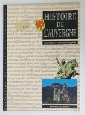HISTOIRE DE L &amp;#039;AUVERGNE par JOSIANE TEYSSOT et THIERRY WANEGFFELEN , 2001 foto