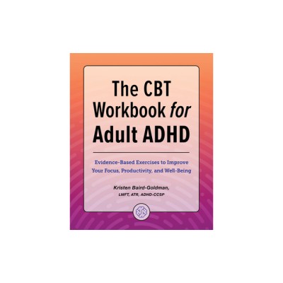 The CBT Workbook for Adult ADHD: Evidence-Based Exercises to Improve Your Focus, Productivity, and Wellbeing foto