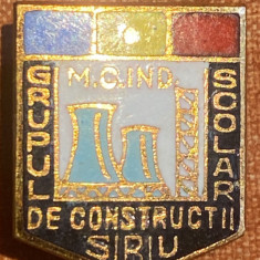 GRUPUL SCOLAR DE CONSTRUCTII SIBIU,INSIGNA VECHE DE COLECTIE per.COMUNISM