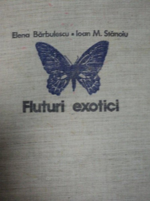 FLUTURI EXOTICI- ELENA BARBULESCU SI IOAN M. STANOIU, BUC.1979 foto