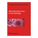 Mecanismele imune in reumatologie - Andra-Rodica Balanescu