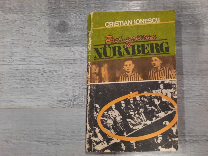 Post-scriptum la Nurnberg de Cristian Ionescu