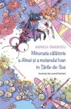 Cumpara ieftin Minunata calatorie a Almei si a motanului Ivan in Tarile-de-Sus/Andreea Tanasescu