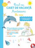 Cumpara ieftin Primul meu caiet de vacanță Montessori. La mare. De la 3 la 6 ani