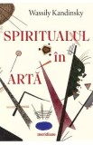 Spiritualul in arta - Wassily Kandinsky