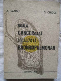 Boala Canceroasa Localizata Bronhopulmonar - A. Sandu G. Chicos ,271268, Litera