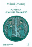 Povestea neamului rom&acirc;nesc (Vol. 5) - Hardcover - Mihail Drumeş - Cartea Rom&acirc;nească | Art