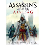 Assassin&#039;s Creed - Alvil&aacute;g - Oliver Bowden