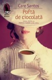 Pofta de ciocolata/Care Santos, Humanitas Fiction