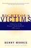 Righteous Victims: A History of the Zionist-Arab Conflict, 1881-2001