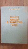 Medicina nucleara in diagnosticul clinic- Tiberiu Pop