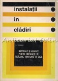 Cumpara ieftin Instalatii in cladiri - A. Simionetti - Materiale incalzire, ventilare, gaze - Tehnica 1972 - Constructii, instalatii electrice