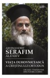 Viața duhovnicească a creștinului ortodox - Paperback brosat - arhim. Serafim Alexiev - Predania