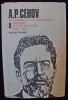 Opere III A.P. Cehov: Un Roman cu Contrabas, Fericirea (1989, 830 pagini, ed. Univers) - Roman Cartonat