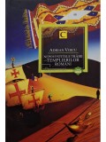 Adrian Voicu - Nepovestitele trairi ale templierilor romani, cartea a II-a (Editia: 2012)