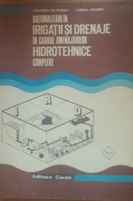 Rationalizari in irigatii si drenaje in cadrul amenajarilor hidrotehnice - Valeriu Blidaru