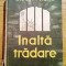 inalta tradare. complotul impotriva poporului de albert kahn