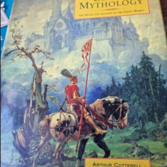 Arthur Cotterell - Celtic Mythology. The Myths and legends of the Celtic World