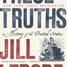 These Truths: A History of the United States