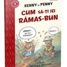 Benny si Penny: Cum sa-ti iei ramas bun | Geoffrey Hayes