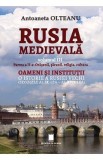 Rusia medievala Vol.3 Partea 2: Orasenii, taranii, religia, cultura - Antoaneta Olteanu