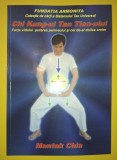 Mantak Chia - Chi Kung-ul Tan Tien-ului - Carte Spiritualitate, Ezoterism, Meditatie - Armonita
