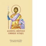 Acatistul Sfantului Corneliu Sutasul (format mic) - Sfantul Sinod