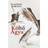 &quot;egy K&ouml;ltő Agya&quot; - Kabdeb&oacute; L&oacute;r&aacute;nt