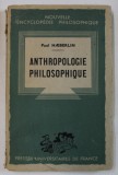 ANTHROPOLOGIE PHILOSOPHIQUE par PAUL HAEBERLIN , 1943