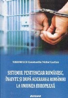 Sistemul penitenciar romanesc, inainte si dupa aderarea Romaniei la Uniunea Europeana foto