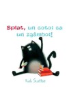 Splat, Un Cotoi Ca Un Zgamboi! [Cartea Cu Genius, Cartonat] 2018, Rob Scotton - Editura Art