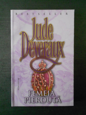 JUDE DEVERAUX - FEMEIA PIERDUTA foto