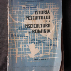 ISTORIA PESCUITULUI SI A PISCICULTURII IN ROMANIA - CONSTANTIN C. GIURESCU VOL.I