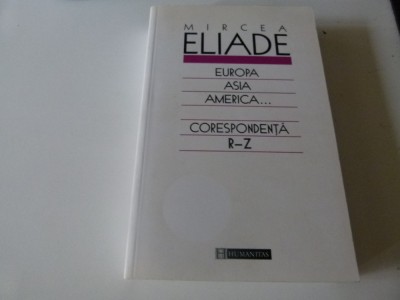 Corespondenta R-Z - Mircea Eliade foto