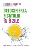Detoxifierea ficatului &icirc;n 9 zile