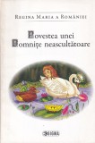 Regina Maria a Romaniei - Povestea unei domnite neascultatoare