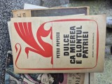 Dulce ca mierea e glonțul patriei vintage