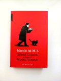 Măștile lui M. I - Gabriel Liiceanu &icirc;n dialog cu Mircea Ivănescu