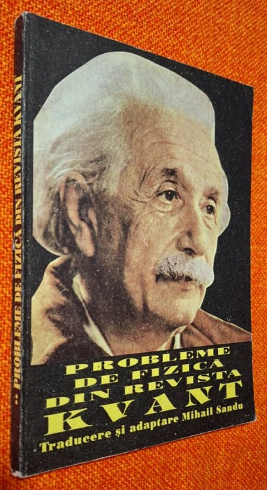 Probleme de fizica din revista Kvant. VOL. 2 * CU REZULTATE SI SOLUTII - Mihail Sandu Fizica moleculara, optica, electromagnetism, 1994, STARE FB!!