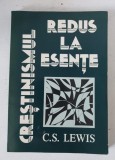 Crestinismul redus la esente - C.S. Lewis