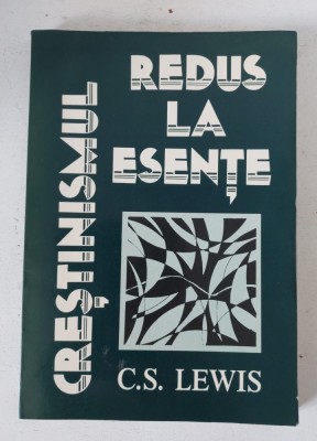 Crestinismul redus la esente - C.S. Lewis foto