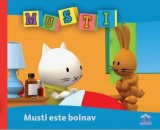 Musti - Musti este bolnav |