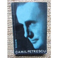 B. Elvin - Camil Petrescu. Studiu critic