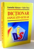 DICTIONAR EXPLICATIV SCOLAR de CORNELIU NASTASE, VALER NICA , 2006