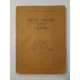 Valeriu Anania - Du-te vreme, vino vreme! (poem dramatic)