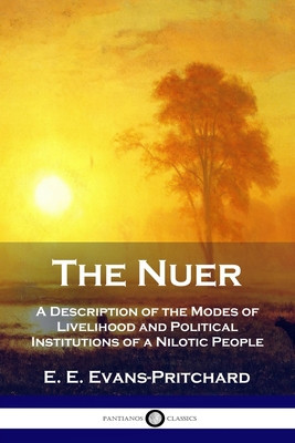 The Nuer: A Description of the Modes of Livelihood and Political Institutions of a Nilotic People foto